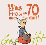 Fester Einband Geschafft: Was Frau ab 70 alles tun darf von Michael Kernbach