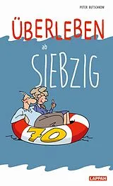 Fester Einband Überleben ab 70 von Peter Butschkow