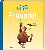 Fester Einband Uli Stein Cartoon-Geschenke: Freunde! von Uli Stein