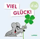 Fester Einband Uli Stein: Gute Wünsche!: Viel Glück! von Uli Stein