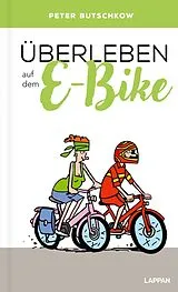 Fester Einband Überleben auf dem E-Bike von Peter Butschkow