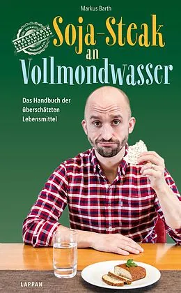 E-Book (epub) Soja-Steak an Vollmondwasser von Markus Barth