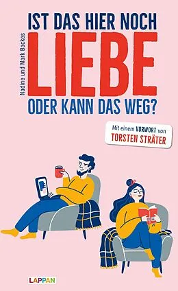 E-Book (epub) Ist das hier noch Liebe oder kann das weg? von Nadine Backes, Mark Backes