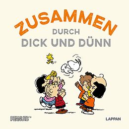 Fester Einband Peanuts Geschenkbuch: Zusammen durch dick und dünn von Charles M. Schulz