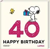 Fester Einband Peanuts Geschenkbuch: Happy Birthday zum 40. Geburtstag von Charles M. Schulz