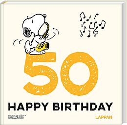 Fester Einband Peanuts Geschenkbuch: Happy Birthday zum 50. Geburtstag von Charles M. Schulz