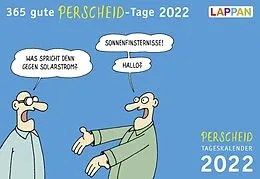 Kalender 365 gute Perscheid-Tage 2022: Tageskalender von Martin Perscheid