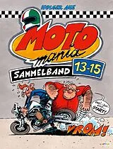 Fester Einband MOTOmania Sammelband 13-15 von Holger Aue