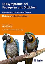 E-Book (pdf) Leitsymptome bei Papageien und Sittichen von Michael Pees