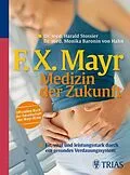 E-Book (pdf) F.X. Mayr - Medizin der Zukunft von Harald Stossier, Monika von Hahn