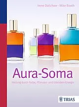 Kartonierter Einband Aura-Soma von Irene Dalichow, Mike Booth