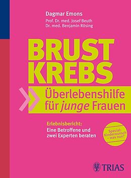 E-Book (pdf) Brustkrebs Überlebenshilfe für junge Frauen von Josef Beuth, Dagmar Emons, Benjamin Rösing