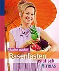 E-Book (pdf) Basenfasten asiatisch von Sabine Wacker