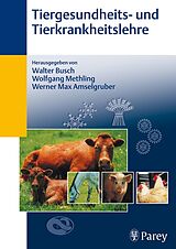 E-Book (pdf) Tiergesundheitslehre- und Tierkrankheitslehre von Walter Busch, Wolfgang Methling, Werner Max Amselgruber
