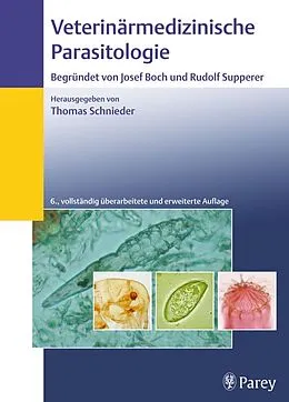 E-Book (pdf) Veterinärmedizinische Parasitologie von H.-J. Bürger, Johannes Eckert, Erich Kutzer