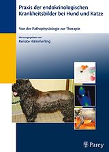 E-Book (pdf) Praxis der endokrinologischen Krankheitsbilder bei Hund und Katze von Renate Hämmerling