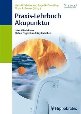 E-Book (epub) Praxis-Lehrbuch Akupunktur von Hans Ulrich Hecker, Angelika Steveling, Elmar T. Peuker