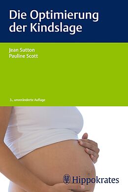 E-Book (epub) Die Optimierung der Kindslage von Jean Sutton, Pauline Scott