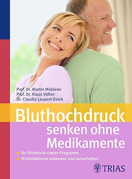 E-Book (pdf) Bluthochdruck senken ohne Medikamente von Martin Middeke, Klaus Völker, Claudia Laupert-Deick