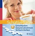 E-Book (pdf) Schüßler-Salze: Entschlacken Gesund abnehmen Schlank bleiben von Thomas Feichtinger, Susana Niedan-Feichtinger