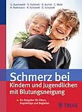 E-Book (epub) Schmerz bei Kindern und Jugendlichen mit Blutungsneigung von Günter Auerswald, Susan Halimeh, Karin Kurnik