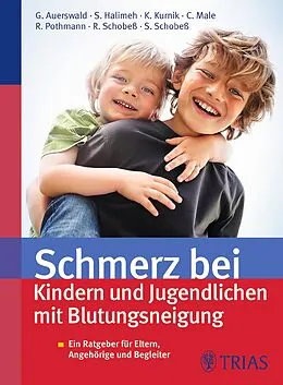 E-Book (epub) Schmerz bei Kindern und Jugendlichen mit Blutungsneigung von Günter Auerswald, Susan Halimeh, Karin Kurnik