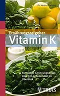 E-Book (epub) Ernährungsratgeber Vitamin K von Verena Drebing