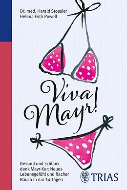 E-Book (pdf) Viva Mayr! von Harald Stossier, Helena Frith Powell