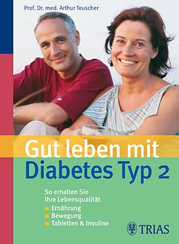 E-Book (epub) Gut leben mit Diabetes Typ 2 von Arthur Teuscher