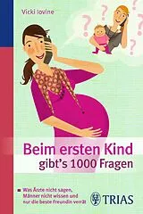 E-Book (epub) Beim ersten Kind gibt's 1000 Fragen von Vicki Iovine