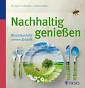 E-Book (epub) Nachhaltig genießen von Hubert Hohler, Karl von Koerber