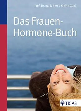 E-Book (epub) Das Frauen-Hormone-Buch von Bernd Kleine-Gunk