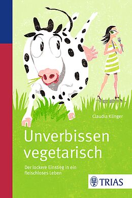 E-Book (epub) Unverbissen vegetarisch von Claudia Klinger