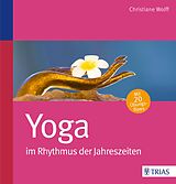 E-Book (epub) Yoga im Rhythmus der Jahreszeiten von Christiane Wolff