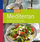 Kartonierter Einband Trennkost mediterran von Ursula Summ