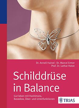 E-Book (epub) Schilddrüse in Balance von Marcel Ermer, Anneli Hainel, Lothar-Andreas Hotze