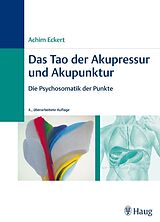 Fester Einband Das Tao der Akupressur und Akupunktur von Achim Eckert