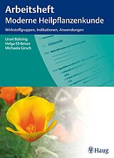E-Book (pdf) Arbeitsheft Moderne Heilpflanzenkunde von Ursel Bühring, Helga Ell-Beiser, Michaela Girsch