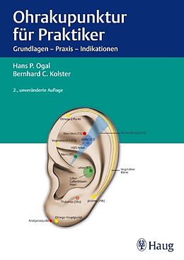 Fester Einband Ohrakupunktur für Praktiker von Hans Peter Ogal, Bernard C. Kolster, Jochen Gleditsch