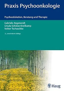 E-Book (pdf) Praxis Psychoonkologie von Gabriele Angenendt, Ursula Schütze-Kreilkamp, Volker Tschuschke