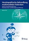 E-Book (pdf) Homöopathische Behandlung multimorbider Patienten von Heiner Frei