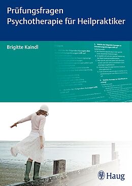 E-Book (pdf) Prüfungsfragen Psychotherapie für Heilpraktiker von Brigitte Kaindl