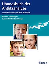 Kartonierter Einband Übungsbuch der Antlitzanalyse von Thomas Feichtinger, Susana Niedan-Feichtinger