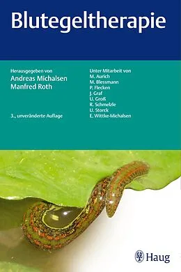 E-Book (epub) Blutegeltherapie von Andreas Michalsen, Manfred Roth