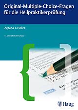 E-Book (pdf) Original-Multiple-Choice-Fragen für die Heilpraktikerprüfung von Arpana Tjard Holler