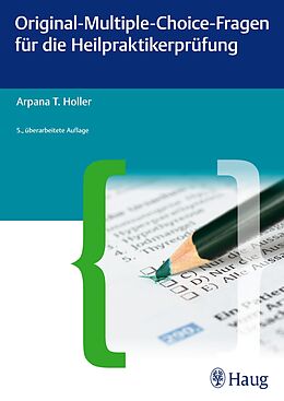 E-Book (epub) Original-Multiple-Choice-Fragen für die Heilpraktikerprüfung von Arpana Tjard Holler