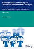 E-Book (epub) Homöopathische Behandlung bei akuten und chronischen Erkrankungen von Heiner Frei