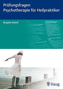 E-Book (epub) Prüfungsfragen Psychotherapie für Heilpraktiker von Brigitte Kaindl