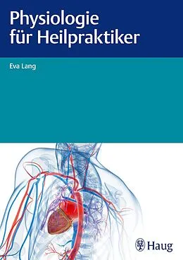 E-Book (epub) Physiologie für Heilpraktiker von Eva Lang