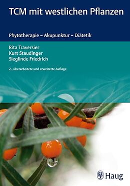 E-Book (epub) TCM mit westlichen Pflanzen von Sieglinde Friedrich, Kurt Staudinger, Rita Traversier